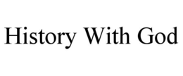 HISTORY WITH GOD trademark
