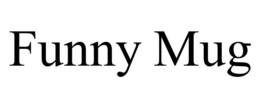 FUNNY MUG trademark