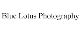 BLUE LOTUS PHOTOGRAPHY trademark
