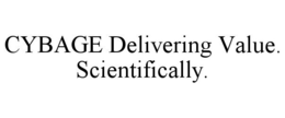CYBAGE DELIVERING VALUE. SCIENTIFICALLY. trademark