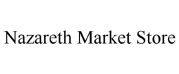 NAZARETH MARKET STORE trademark