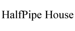 HALFPIPE HOUSE trademark