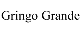 GRINGO GRANDE trademark