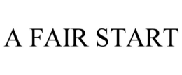 A FAIR START trademark