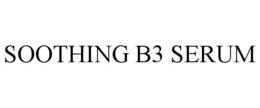 SOOTHING B3 SERUM trademark