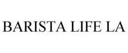 BARISTA LIFE LA trademark