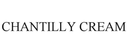 CHANTILLY CREAM trademark