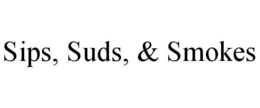 SIPS, SUDS, & SMOKES trademark