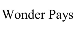 WONDER PAYS trademark