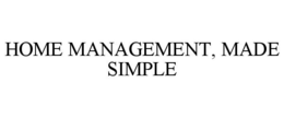 HOME MANAGEMENT, MADE SIMPLE trademark