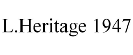 L.HERITAGE 1947 trademark