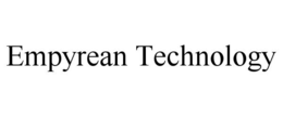 EMPYREAN TECHNOLOGY trademark