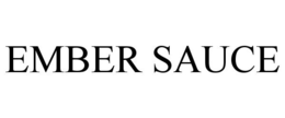 EMBER SAUCE trademark
