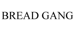 BREAD GANG trademark