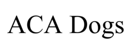 ACA DOGS trademark