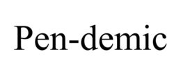 PEN-DEMIC trademark