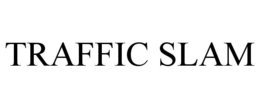 TRAFFIC SLAM trademark