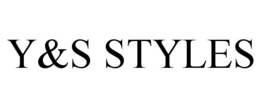 Y&S STYLES trademark