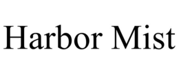 HARBOR MIST trademark