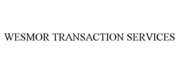 WESMOR TRANSACTION SERVICES trademark