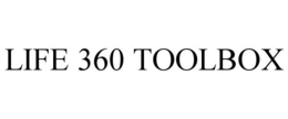 LIFE 360 TOOLBOX trademark
