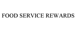 FOOD SERVICE REWARDS trademark