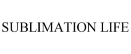 SUBLIMATION LIFE trademark