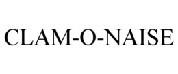 CLAM-O-NAISE trademark