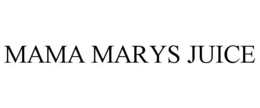 MAMA MARYS JUICE trademark