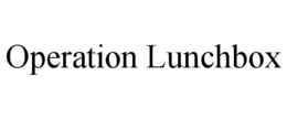 OPERATION LUNCHBOX trademark