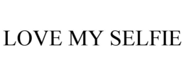 LOVE MY SELFIE trademark