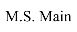 M.S. MAIN trademark