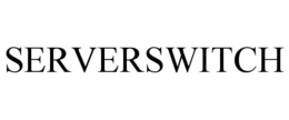 SERVERSWITCH trademark