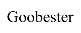 GOOBESTER trademark
