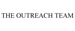 THE OUTREACH TEAM trademark