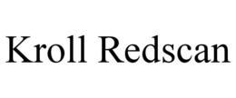 KROLL REDSCAN trademark