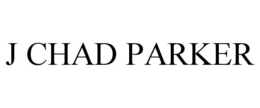 J CHAD PARKER trademark