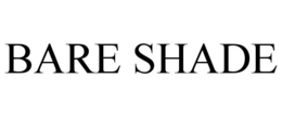 BARE SHADE trademark