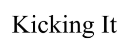 KICKING IT trademark