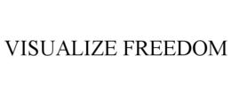 VISUALIZE FREEDOM trademark