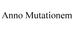 ANNO MUTATIONEM trademark