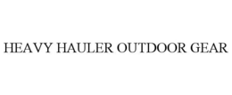 HEAVY HAULER OUTDOOR GEAR trademark