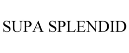 SUPA SPLENDID trademark