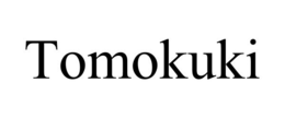 TOMOKUKI trademark