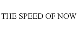 THE SPEED OF NOW trademark