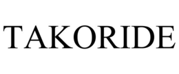 TAKORIDE trademark