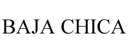 BAJA CHICA trademark