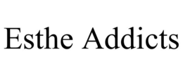 ESTHE ADDICTS trademark