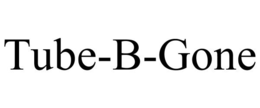 TUBE-B-GONE trademark