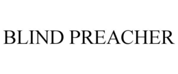 BLIND PREACHER trademark